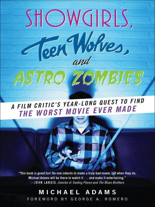 Title details for Showgirls, Teen Wolves, and Astro Zombies by Michael Adams - Available